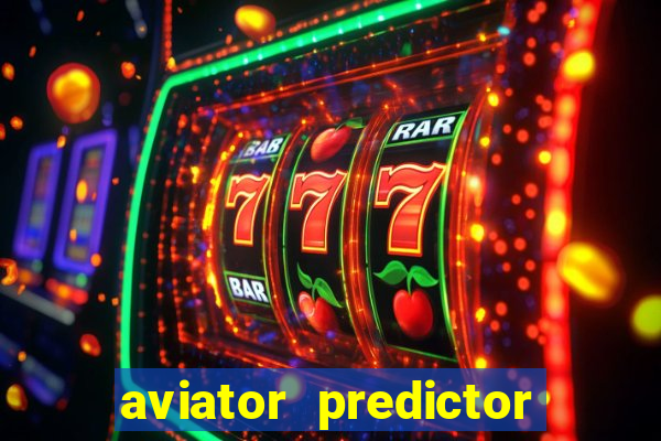 aviator predictor v4.0 download